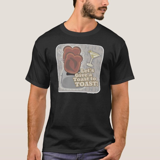 Celebrate Toast Funny Breakfast Bread Motto T-Shirt (Front)