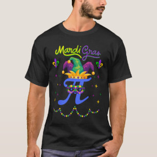 Celebrate With A Funny Pi Day And A Funny Mardi Gr T-Shirt