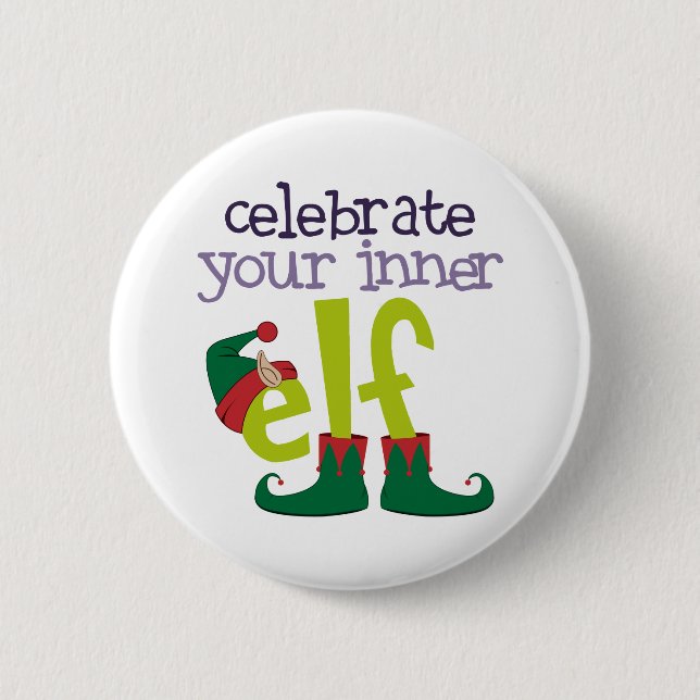 Celebrate Your Inner Elf 6 Cm Round Badge (Front)