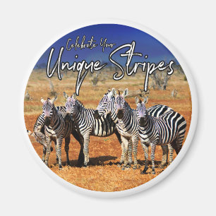 "Celebrate Your Unique Stripes" Zebra Art Magnet