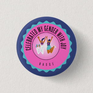 Celebrated My Gender with Joy 3 Cm Round Badge
