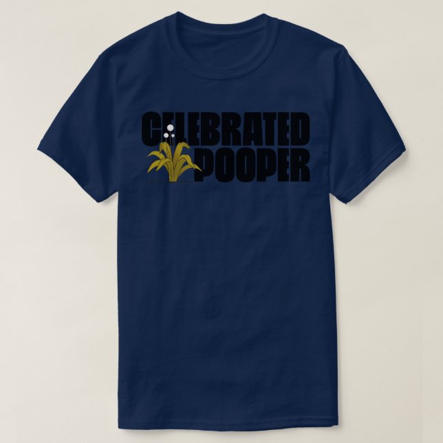 CELEBRATED POOPER T-Shirt (Design Front)