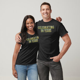 Celebrating 100 Years T-Shirt