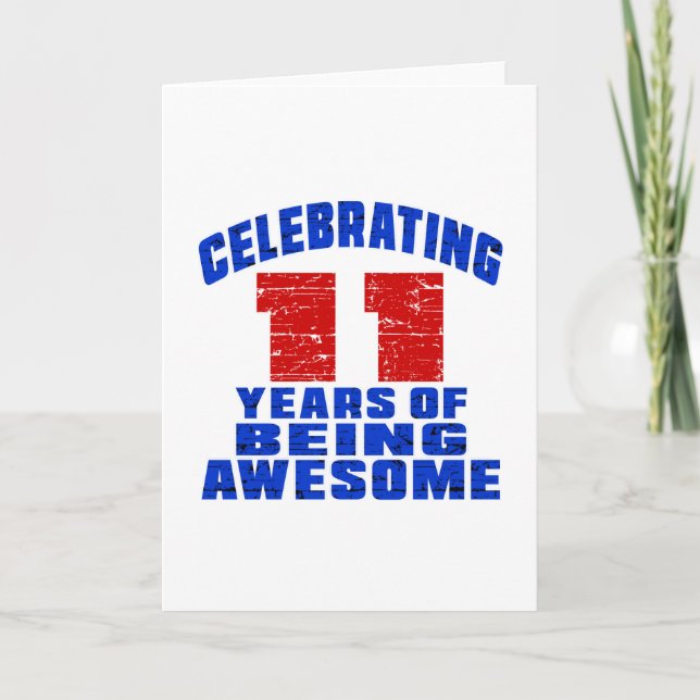 Celebrating 11 years of being awesome card (Front)
