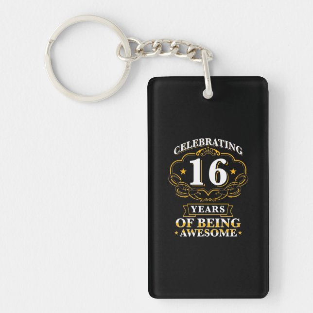 Celebrating 16 Years Of Being Awesome Key Ring (Front)