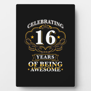 Celebrating 16 Years Of Being Awesome Plaque