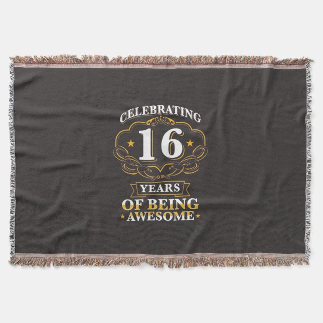 Celebrating 16 Years Of Being Awesome Throw Blanket (Front)