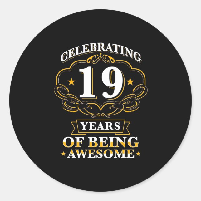 Celebrating 19 Years Of Being Awesome Classic Round Sticker (Front)