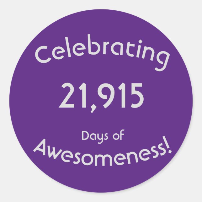 Celebrating 21,915 Days Of Awesomeness Birthday Classic Round Sticker (Front)