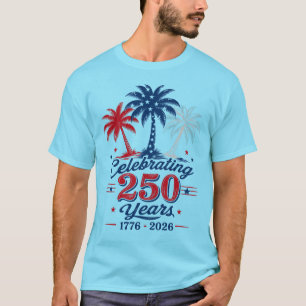 Celebrating 250 Years Patriotic Tropical Themed T-Shirt