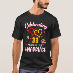Celebrating 33 Years Of Marriage 33rd Wedding Anni T-Shirt