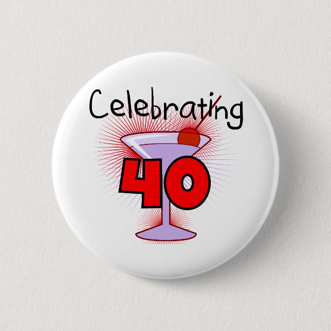 Celebrating 40 Tshirts and Gifts 6 Cm Round Badge (Front)