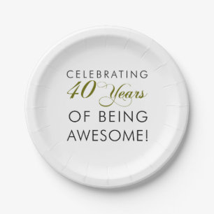 Celebrating 40 Years Of Being Awesome Paper Plate