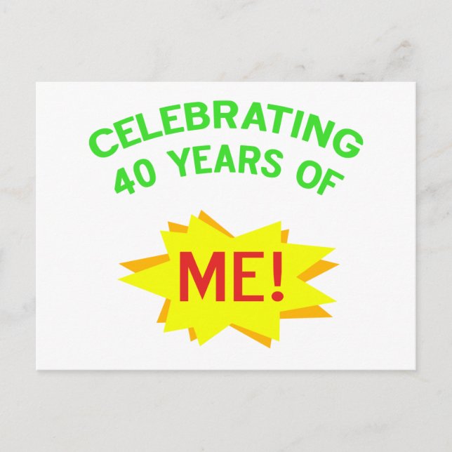 Celebrating 40 Years Of Me Postcard (Front)