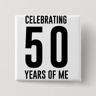Celebrating 50 Years of Me 15 Cm Square Badge