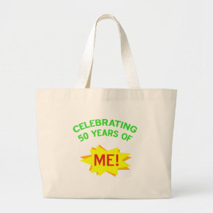 Celebrating 50 Years Of Me Large Tote Bag