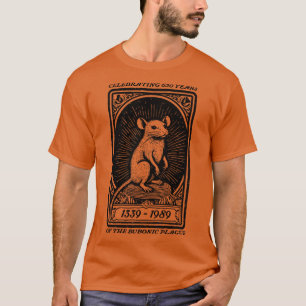 Celebrating 650 Years of the Bubonic 1 T-Shirt