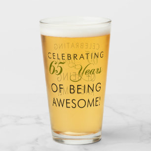 Celebrating 65 Years Of Being Awesome Glass