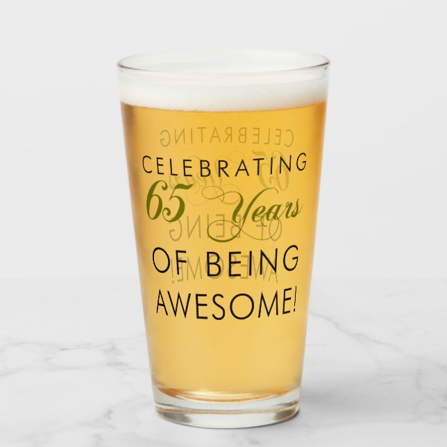 Celebrating 65 Years Of Being Awesome Glass (Front Filled)