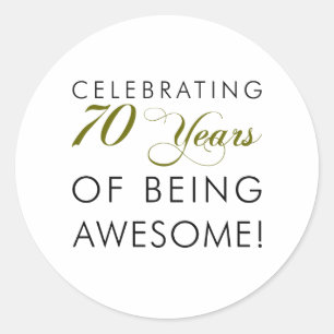 Celebrating 70 Years Of Being Awesome Classic Round Sticker
