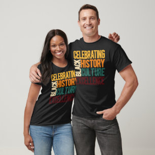 Celebrating Black History Culture Excellence T-Shirt