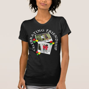 CELEBRATING FRIENDSHIP Two Instant Print Besties T-Shirt
