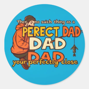 Celebrating Imperfect Fatherhood Classic Round Sticker
