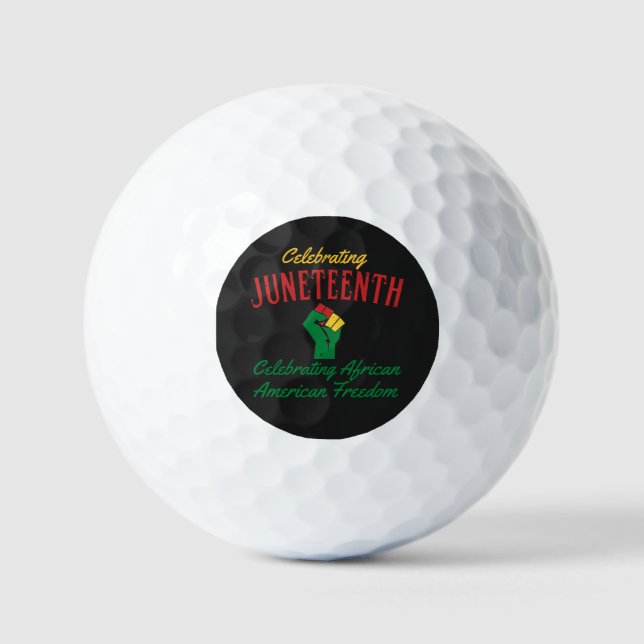 Celebrating Juneteenth African American Freedom  Golf Balls (Front)