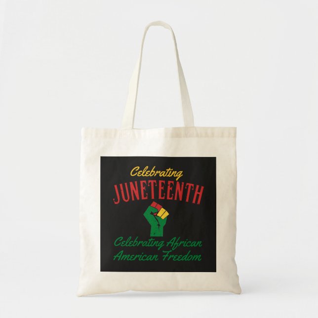 Celebrating Juneteenth African American Freedom  Tote Bag (Front)