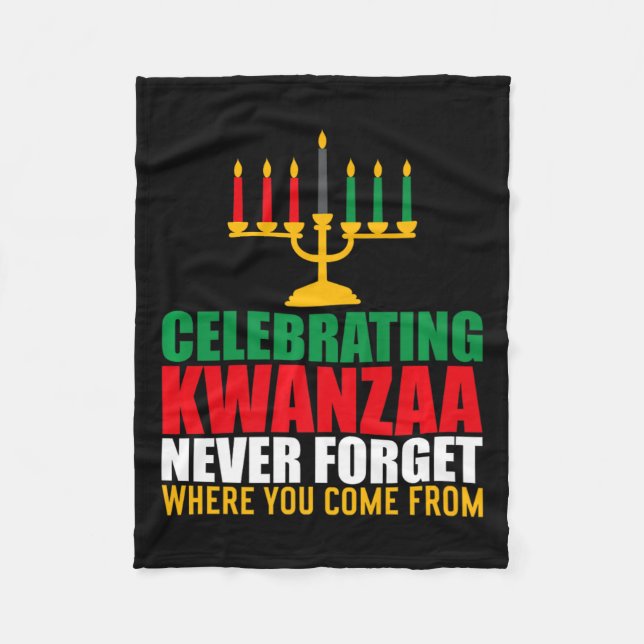 Celebrating Kwanzaa Never Forget Where You Come Fr Fleece Blanket (Front)