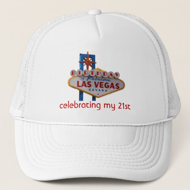 Celebrating my 21st Birthday Las Vegas Hat (Front)