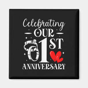 Celebrating Our 1st Wedding Anniversary 1 Year Of Magnet