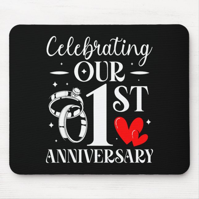 Celebrating Our 1st Wedding Anniversary 1 Year Of  Mouse Mat (Front)