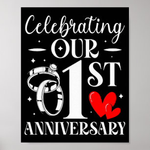 Celebrating Our 1st Wedding Anniversary 1 Year Of  Poster