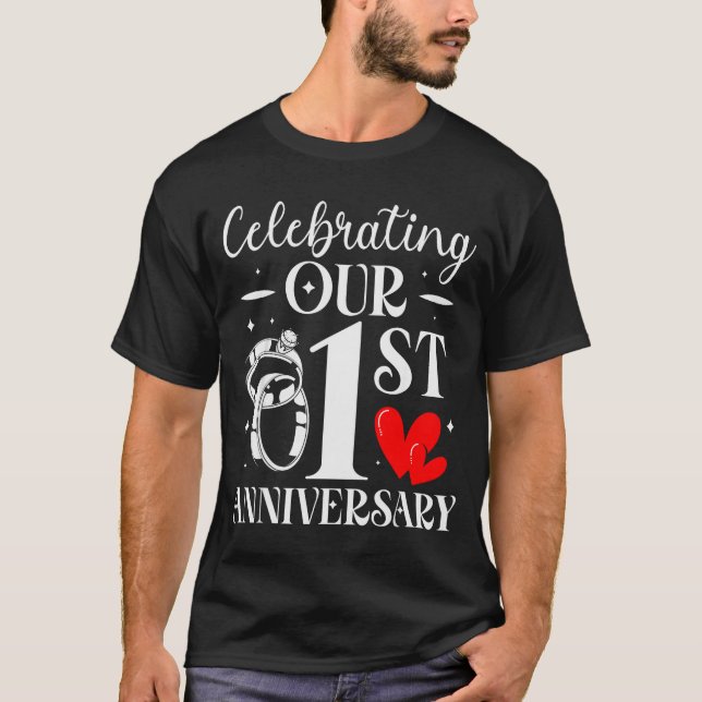Celebrating Our 1st Wedding Anniversary 1 Year Of  T-Shirt (Front)