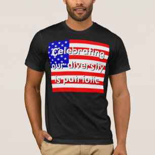 Celebrating Our Diversity Is Patriotic T-Shirt
