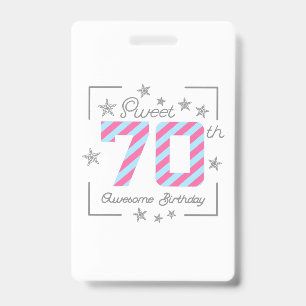 Celebrating Sweet 70th Awesome Birthday ID Badge