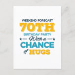 celebrating the 70th birthday postcard<br><div class="desc">Decorative and Colourful 70th special birthday quote saying with funny phrase as Weekend Forecast 70th Birthday Party With A Change Of Hugs. Happy 70th birthday for celebrating the birthday of your loved ones for example your grandma,  grandpa,  father,  mother,  uncle or aunt. Happy 70th birthday gift idea.</div>