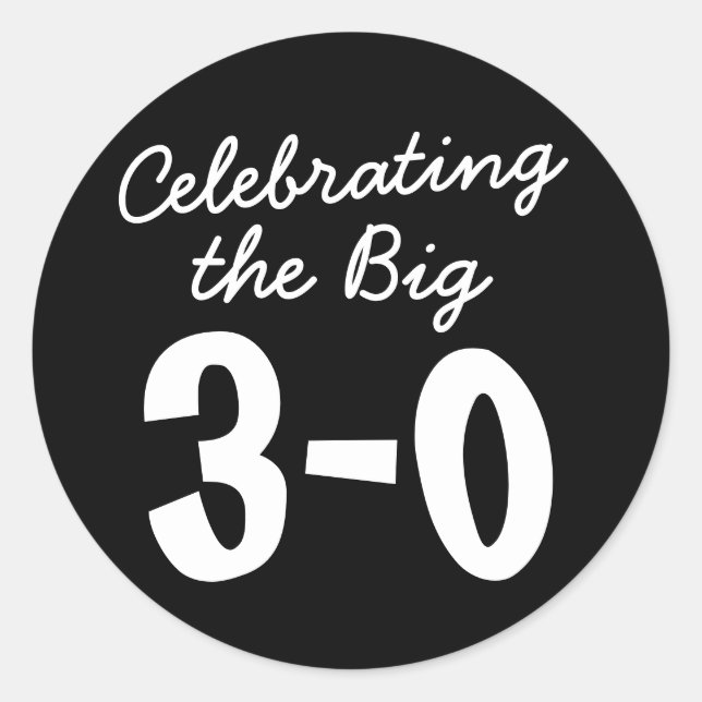 Celebrating the Big 30th Birthday Classic Round Sticker (Front)