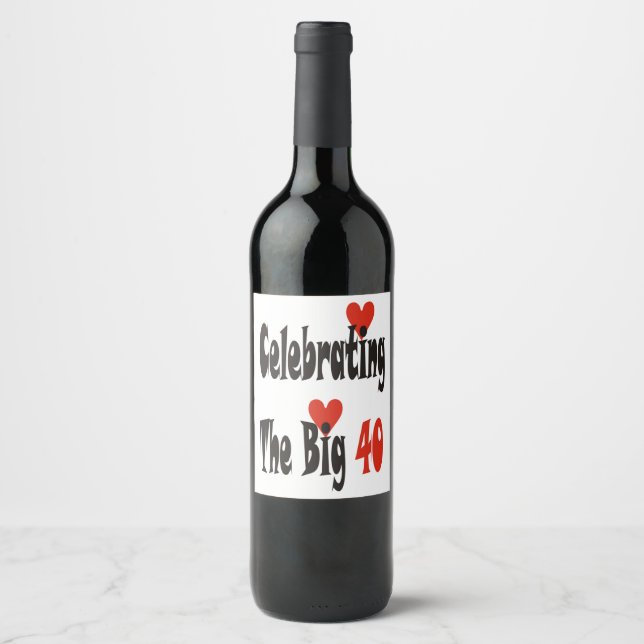 Celebrating the Big 40! Wine Label (Front)