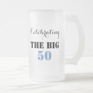 Celebrating THE BIG 50 - Frosted Glass Mug