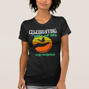 Celebrating the Gift of Life Lung Transplant T-Shirt