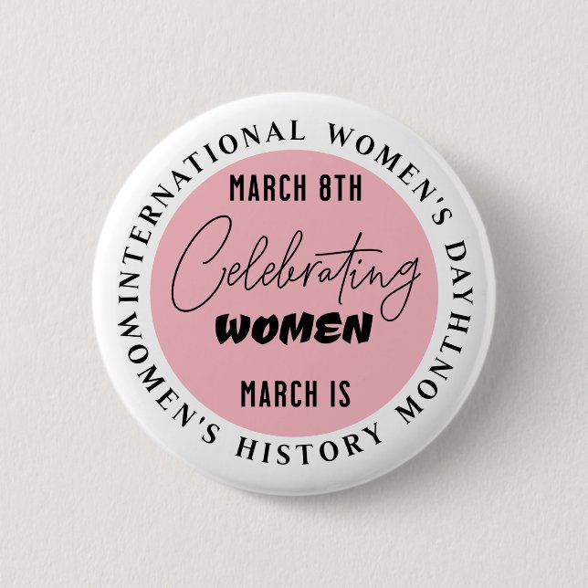 Celebrating Women | Women's Day  6 Cm Round Badge (Front)