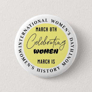 Celebrating Women Women's Day 6 Cm Round Badge