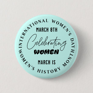 Celebrating Women Women's Day 6 Cm Round Badge