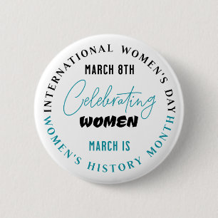 Celebrating Women   Women's Day  6 Cm Round Badge