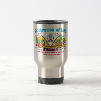 Celebration of Life!  Travel mug