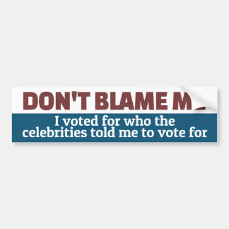 Celebrities Told Me To Bumper Sticker
