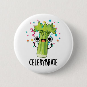 Celery-brate Funny Veggie Celery Pun 6 Cm Round Badge