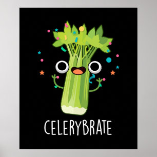 Celery-brate Funny Veggie Celery Pun Dark BG Poster